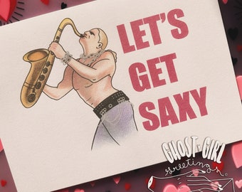 Funny Card, Lets get Saxy, Horror Movie Card, Any occasion card