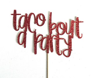 Taco Bout A Party Cake Topper, Fiesta Cake Topper