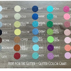 May include: A colour chart of glitter colours, with each colour represented by a small circle. The colours are arranged in rows and columns, with the names of the colours printed below each circle. The colours include white, ivory, navy, aqua, raspberry, silver, gold, marine, teal, princess pink, charcoal, yellow gold, bahama blue, evergreen, dark rose, black, yellow, ocean, grass green, ballet pink, brown, copper, sky blue, lime green, petal pink, moonlight, burnt orange, mint, purple, coral, latte, cherry, misty, grape, and lilac. The text "HERE FOR THE GLITTER - GLITTER COLOR CHART" is printed at the bottom of the chart.