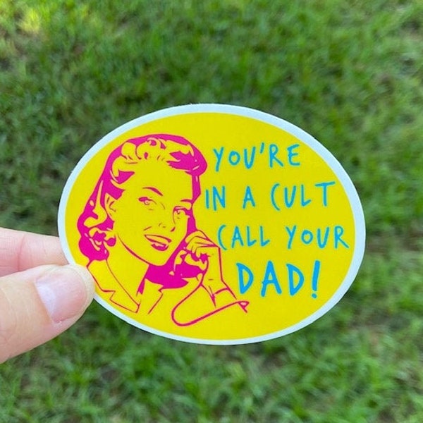 My Favorite Murder Sticker / Your in a Cult Call Your Dad Decal / True Crime / Murderino / SSDGM / Yeti Tumbler Cup