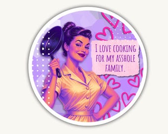 Me encanta cocinar para mi familia de imbéciles / Divertidas pegatinas retro de ama de casa / Calcomanías de vinilo con humor sarcástico vintage / Regalo femenino atrevido