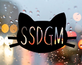 SSDGM Cat Black / My Favorite Murder / Car Vinyl Decal Sticker / Gifts for Her / Crime / My Favorite Murder Sticker