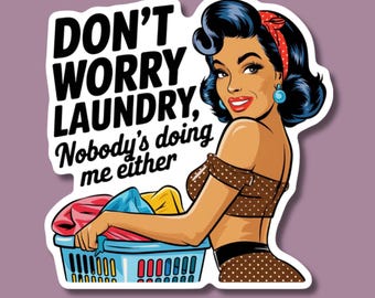 Pegatina de vinilo sarcástica retro de 3 pulgadas / Divertida calcomanía feminista / Pegatina vintage sarcástica para laptop / Comprar por unidad o paquete de 6