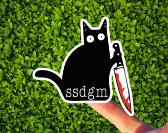 Pegatina de vinilo de gato SSDGM / Regalo de crimen real de asesino