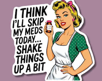 Pegatina de vinilo sarcástica retro de 3 pulgadas / Divertida calcomanía feminista / Pegatina vintage sarcástica para laptop / Comprar por unidad o paquete de 6