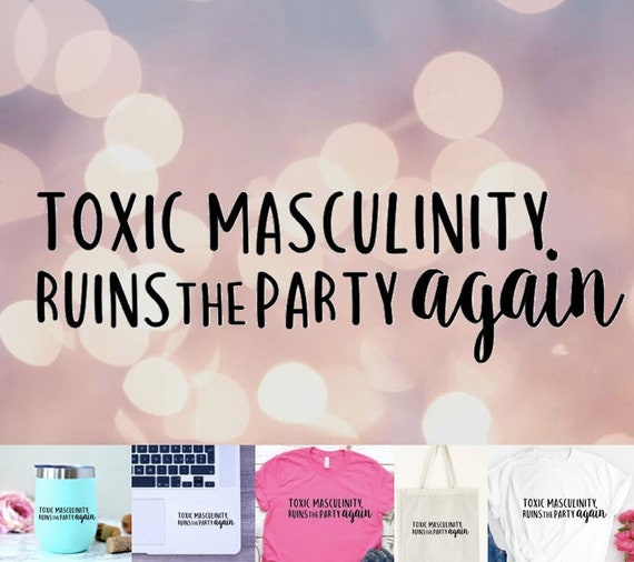 My Favorite Murder Stickers Toxic Masculinity Ruins The Party Again