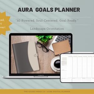 May include: Aura Goals Planner digital product. The image shows a laptop and a tablet displaying a planner layout. The laptop screen shows a planner cover. The text reads "Aura Goals Planner" and "AI-Powered. Soul-Centered. Goal-Ready."
