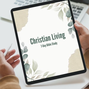 May include: A digital tablet displaying a 7-day Bible study titled "Christian Living" with a watercolour background of green leaves.