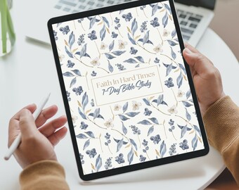 Faith in Hard Times | Bible Study | Bible Verse Scripture | 7 Day Christian Workbook| Personal Bible Study | Group Bible Study