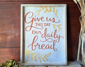 Our Daily Bread - Wooden Framed Farmhouse Scripture