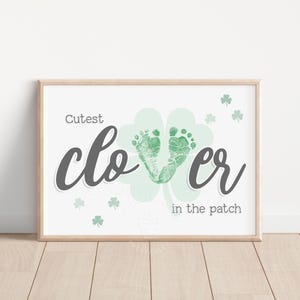 St Patricks Day Footprint Art, Cutest CLOVER in the patch Footprint Handprint Babys 1st St Patricks Day Keepsake Craft Newborn Art PRINTABLE