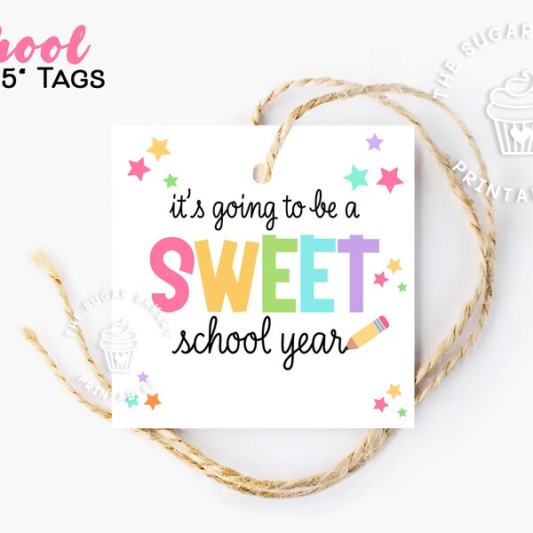 It's going to be a SWEET School Year TAG, First Day of school cookie tag, Welcome Back Student gift, gift tag for teacher student classmate