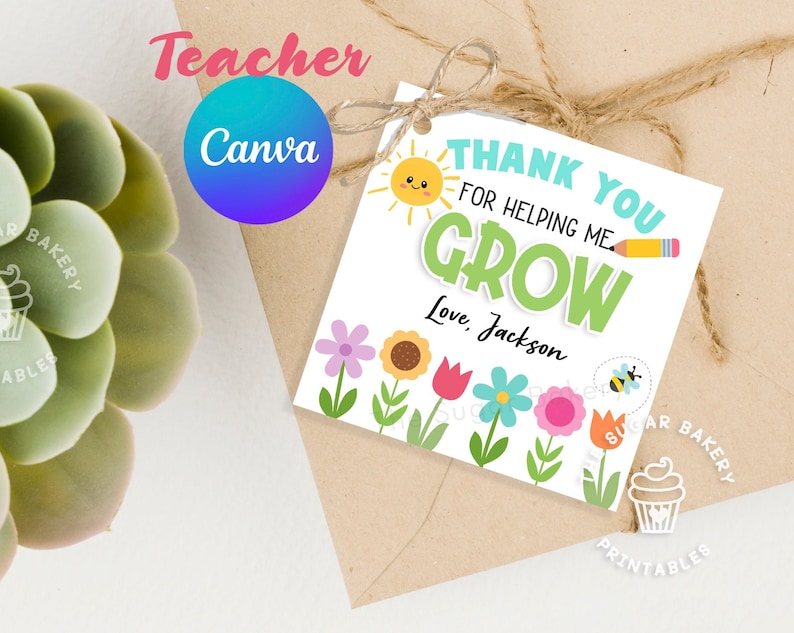 May include: A teacher appreciation gift tag with the text "Thank You For Helping Me Grow" and a personalized name. The tag features a sun, pencil, flowers, and a bee. The tag is tied with twine to a brown envelope.