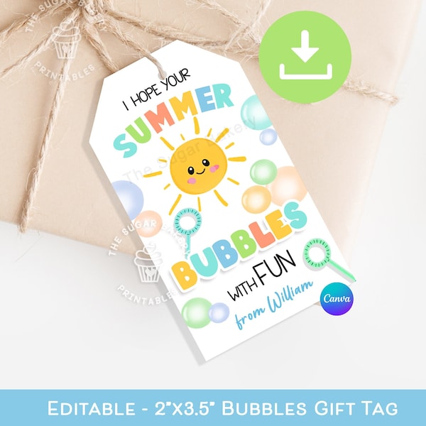 End of the school year Bubble GIFT TAG, Editable Summer Tags, I hope your Summer BUBBLES with Fun, End of school year gifts for students boy