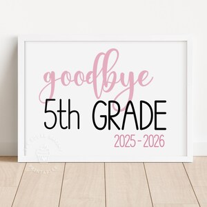 Last Day of 5th School Sign Printable, Goodbye 5th GRADE school sign girl 2025-2026, end of school year fifth grade instant download PINK101