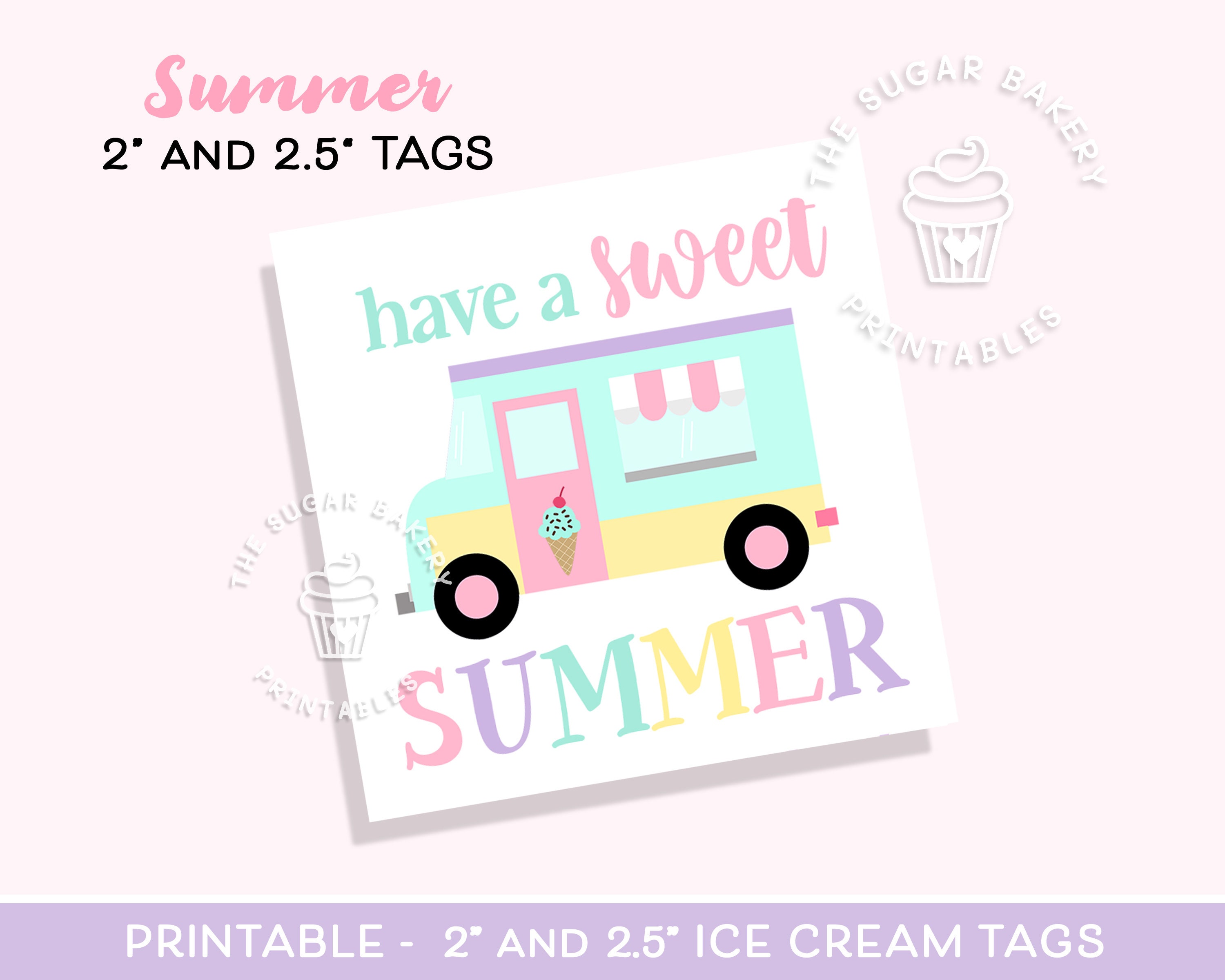 Have a SWEET SUMMER Tag Printable Ice Cream Truck Tag End of School ...