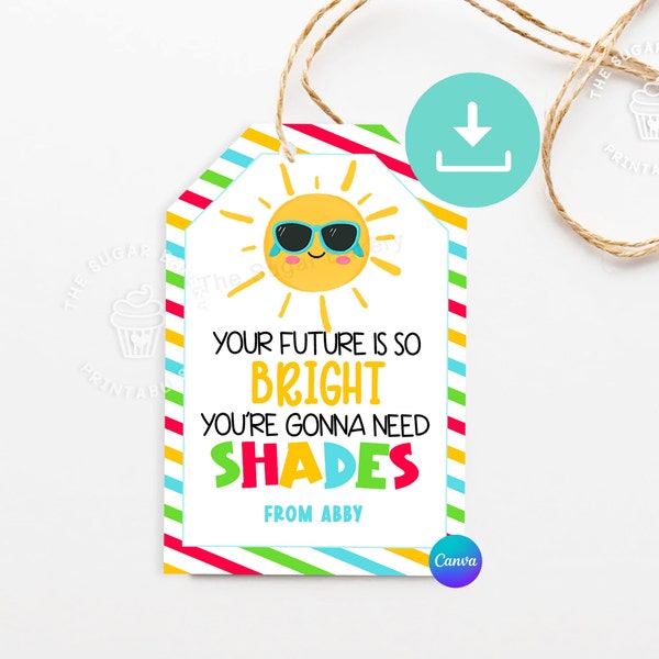 End of the Year Sunglasses GIFT TAGS, 'Your future is so bright, you're gonna need shades', Classmates PRE-K Kindergarten Preschool tag