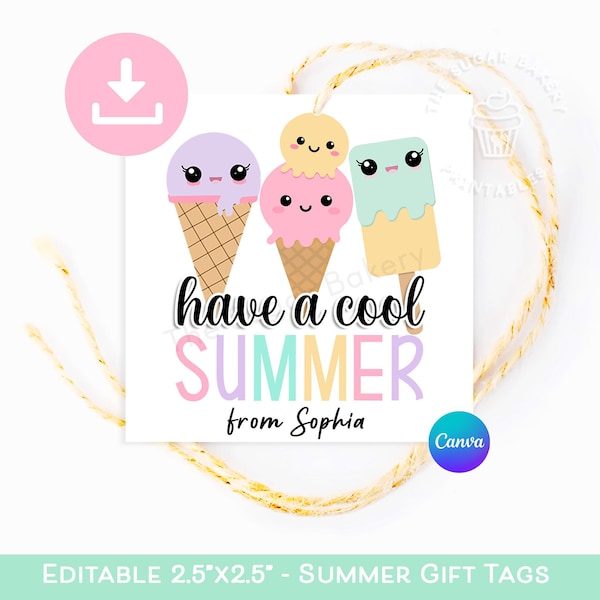 Have a COOL Summer tag, EDITABLE Ice Cream Popsicle Tag, Have a Sweet Summer Tag, End of School Year Tags, Gift for Students from Teacher