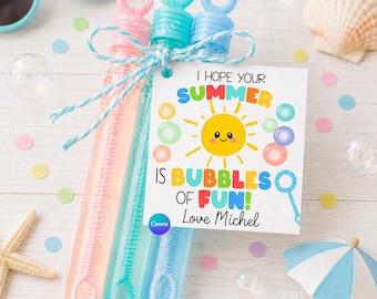 End of the school year Bubble TAGS, I hope your Summer BUBBLES with Fun, End of school summer bubble tag, Editable Bubble Summer student tag