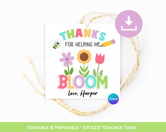 Thank You For Helping Me BLOOM Tags, Teacher thank you tag, Plant Flower gift tag, End of the Year Teacher Gift, Teacher appreciation gift