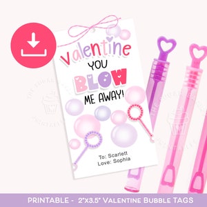 Valentine Bubble GIFT Tag, You BLOW me away BUBBLES tag, Printable Valentine Classroom Favor tags, Valentine gift for student classmates gum