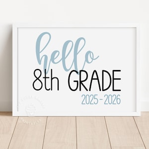 First day of 8th Grade SCHOOL SIGN, Back to School Sign, First Day of 8th Grade Printable Sign, Hello 8th Eighth Grade photo prop BLUE101