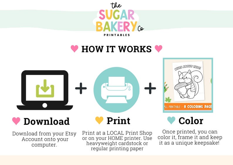May include: A digital instructional graphic for The Sugar Bakery Co. Printables featuring the text HOW IT WORKS. It illustrates three steps: Download with a laptop icon, Print with a printer icon, and Color with a squirrel coloring page.