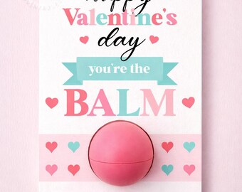 Valentine LIP BALM Card Printable, You're the BALM Tag, Lip Chap tags stick Valentine, Lip Balm Favors Teacher Gift Classmate Gift Card