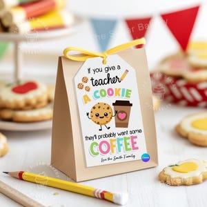 Druckbare Lehrer Tags, Wenn Sie einem Lehrer einen Keks geben, Erster am letzten Tag Schullehrer Kaffee Latte TAGS, Zurück in der Schule Lehrer Wertschätzung
