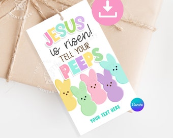 EDITABLE Easter PEEPS Tag, Jesus is Risen tell your PEEPS tag, He Is risen Sunday School Christian Peeps Tags Printable, Easter Peeps Tags