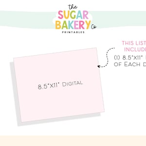 May include: A digital print product from The Sugar Bakery Co. featuring a light pink rectangular graphic. Text reads 8.5"x11" DIGITAL and THIS LISTING INCLUDES: (1) 8.5"x11" PRINT OF EACH DESIGN. The design is presented on a clean white background.