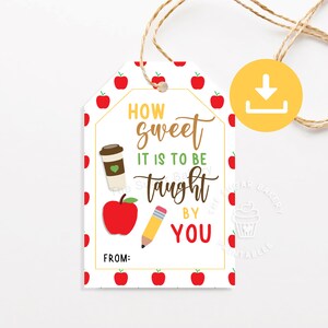How sweet it is to belehrt durch SIE Lehrer ANSCHÄTZUNG Cookie Tags, 2x3" & 2.5x3.75" Printable End of Year Geschenk Cookie Tags für Lehrer