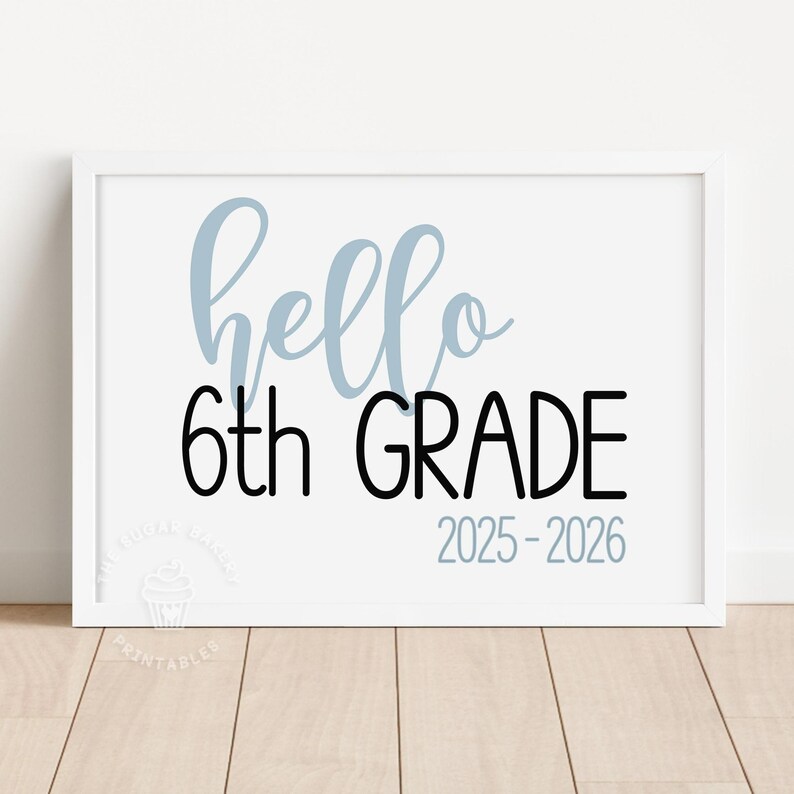 First Day of 6th GRADE Sign, Hello 6th Grade Printable Sign Blue 2025 ...