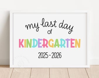 Last day of School Sign KINDERGARTEN, last day of Kindergarten Printable SIGN, Printable end of school year kindergarten chalkboard CRAY103