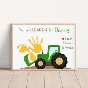 You are loads of fun Daddy Handprint Art, Father's Day Green Tractor Handprint Craft, Craft Gift for Dad, Footprint Printable Loader Kid Art