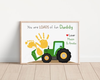 You are loads of fun Daddy Handprint Art, Father's Day Green Tractor Handprint Craft, Craft Gift for Dad, Footprint Printable Loader Kid Art
