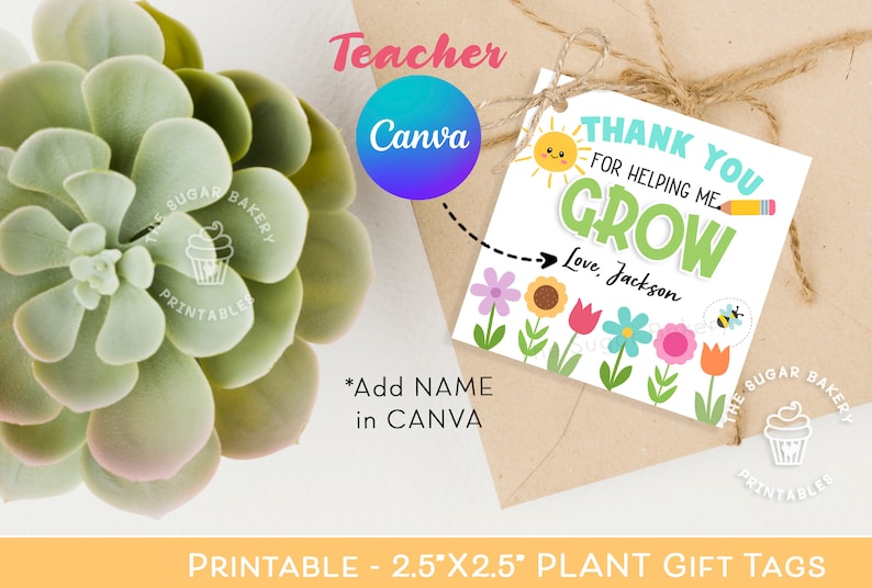 May include: A printable plant gift tag with the text "THANK YOU FOR HELPING ME GROW" and a space to add a name. The tag features a colorful floral design and a smiling sun. The tag measures 2.5" x 2.5".