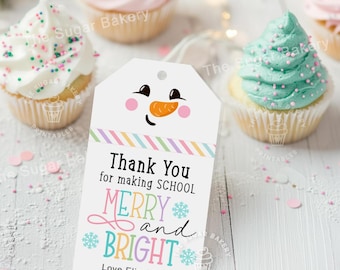 Snowman Thank You Teacher Tag, Thank YOU for making SCHOOL Merry & Bright, Teacher Christmas gift tags, Printable Teacher Appreciation Gift