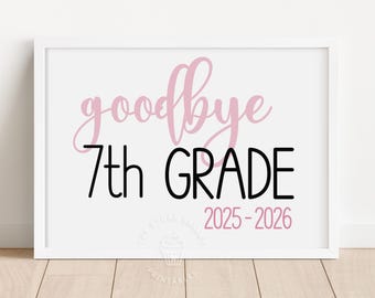 Last Day of 7th Grade Sign, 7th Grade School Sign Printable, Goodbye 7th GRADE Printable sign pink, end of school year seventh grade PINK101
