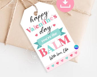 May include: Printable Valentine's Day gift tag with pink and blue hearts and the text "happy Valentine's day you're the BALM with love, Ella".