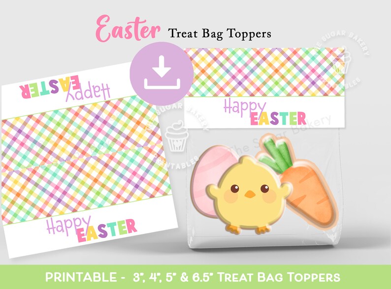 May include: Printable Easter treat bag toppers with a checkered pattern in pink, yellow, green, and blue. The toppers feature the text "Happy Easter" and a cute chick with a carrot and egg. The toppers are available in 3, 4, 5, and 6.5 inch sizes.