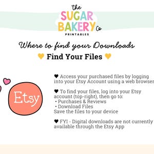 Peut inclure: Un graphique informatif pour The Sugar Bakery Co. Printables intitul&eacute; Where to find your Downloads et Find Your Files. Il comprend un logo Etsy corail avec des c&oelig;urs et du texte expliquant comment acc&eacute;der aux fichiers via un navigateur web.