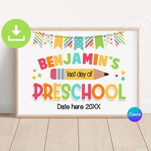 LAST Day of PRESCHOOL Sign, Editable Last Day of Preschool, Editable ...