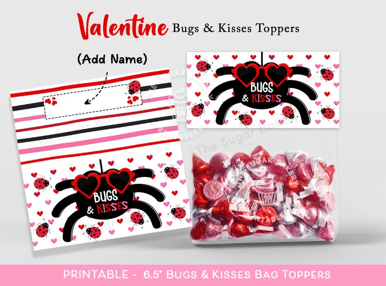 May include: Printable Valentine's Day treat bag toppers featuring a black spider with red sunglasses and the text "Bugs & Kisses". The toppers are 6.5 inches wide and are designed to be printed and used for Valentine's Day gifts.