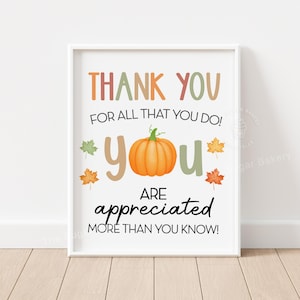Thank You Fall Printable Sign, Pumpkin You Are Appreciated Autumn Teacher Appreciation Thanksgiving Thank You Wall Art Staff Sign PTO PTA