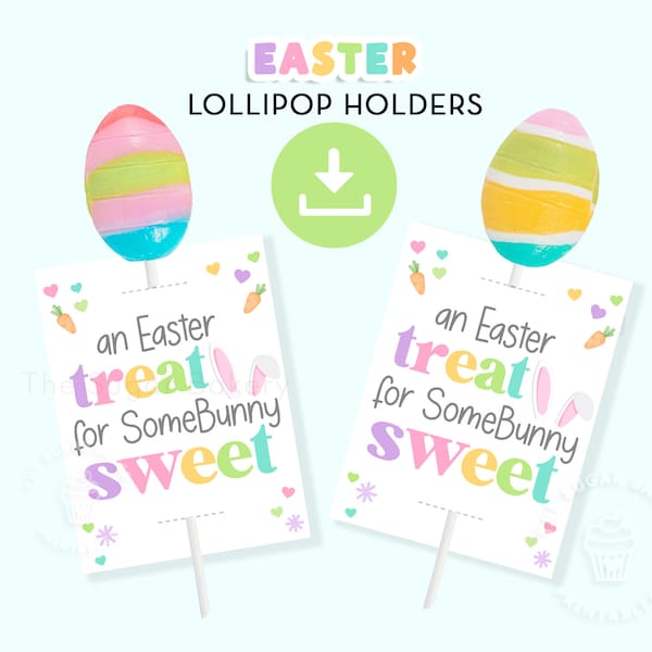 Printable Easter Lollipop Holder, An Easter treat for someBUNNY sweet, Easter Lollipop Holder Cake Pop Party favor candy classroom tag card