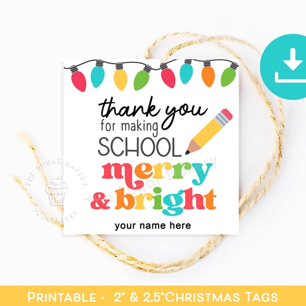 Thank YOU for making SCHOOL Merry & Bright Tags, Christmas Thank You Teacher Tag, Teacher Student Christmas gift tag, Printable Gift tags