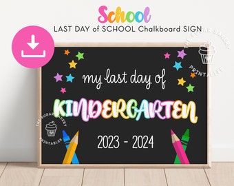 LAST Day of KINDERGARTEN SIGN, Printable last day of School Sign, Kindergarten Graduation Chalkboard sign, Last day of school sign CRAY101