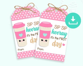 Sip Sip Hooray Happy First Day Tags, First Day of School Tags, Back to ...