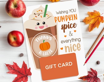 Wydrukuj jesienny uchwyt na karty podarunkowe, PUMPKIN SPICE Latte Nauczyciel Święto Dziękczynienia Jesienny prezent Jesienny NAUCZYCIEL Kawa Uchwyt na karty podarunkowe, prezent dla nauczyciela